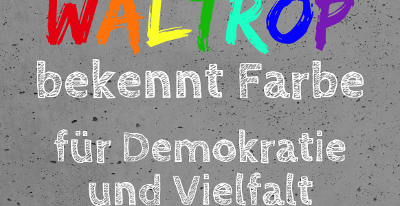Aufruf zur Teilnahme am Bündnis für Demokratie Waltrop – „Waltrop bekennt Farbe für Demokratie und Vielfalt“